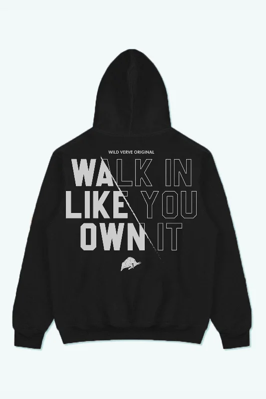 WALK IN LIKE YOU OWN IT HOODIE (BLACK)